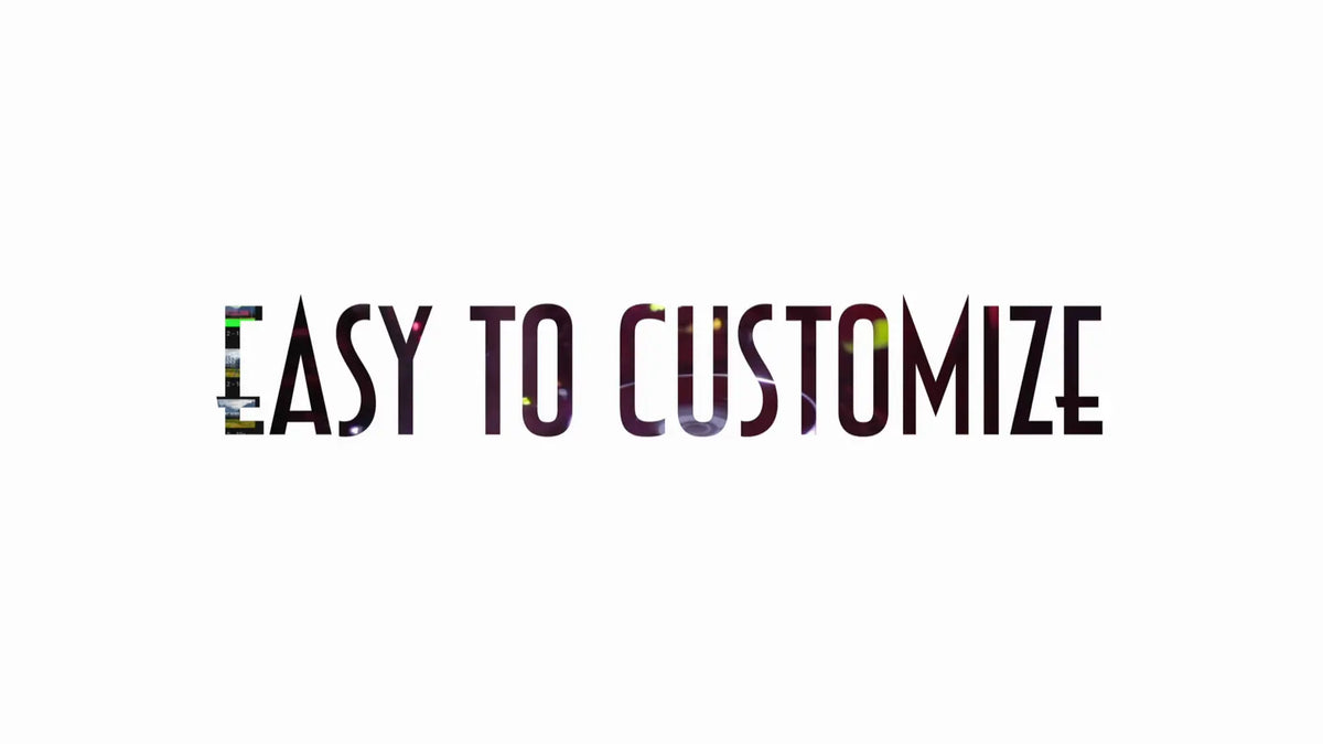 Easy to customize